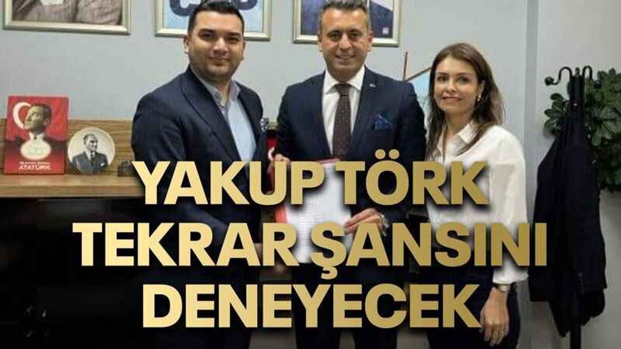 Yakup Törk tekrar şansını deneyecek